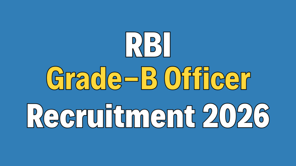 RBI Grade B Officer Recruitment 2026